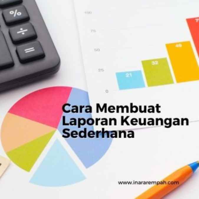 Cara Membuat Laporan Keuangan Sederhana