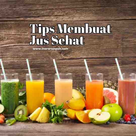 Tips Membuat Jus Sehat