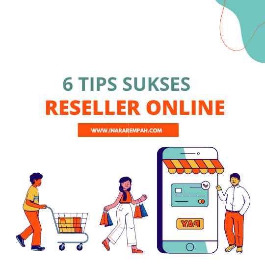 6 Tips Sukses Reseller Online