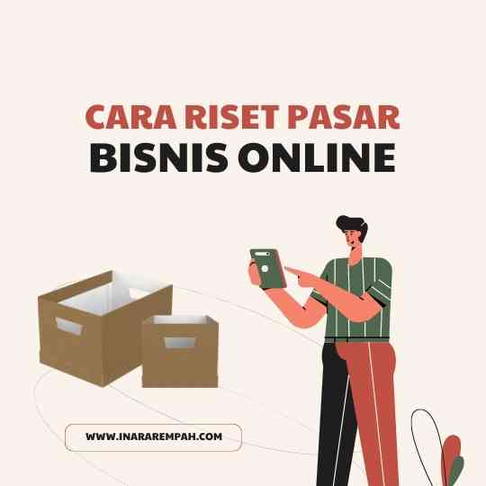 CAra Riset Pasar Bisnis Online